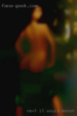 Next it would in Monon, IN be your figure.