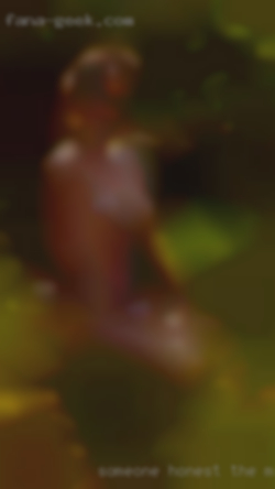 Someone the Midwest nude honest, funny & real.